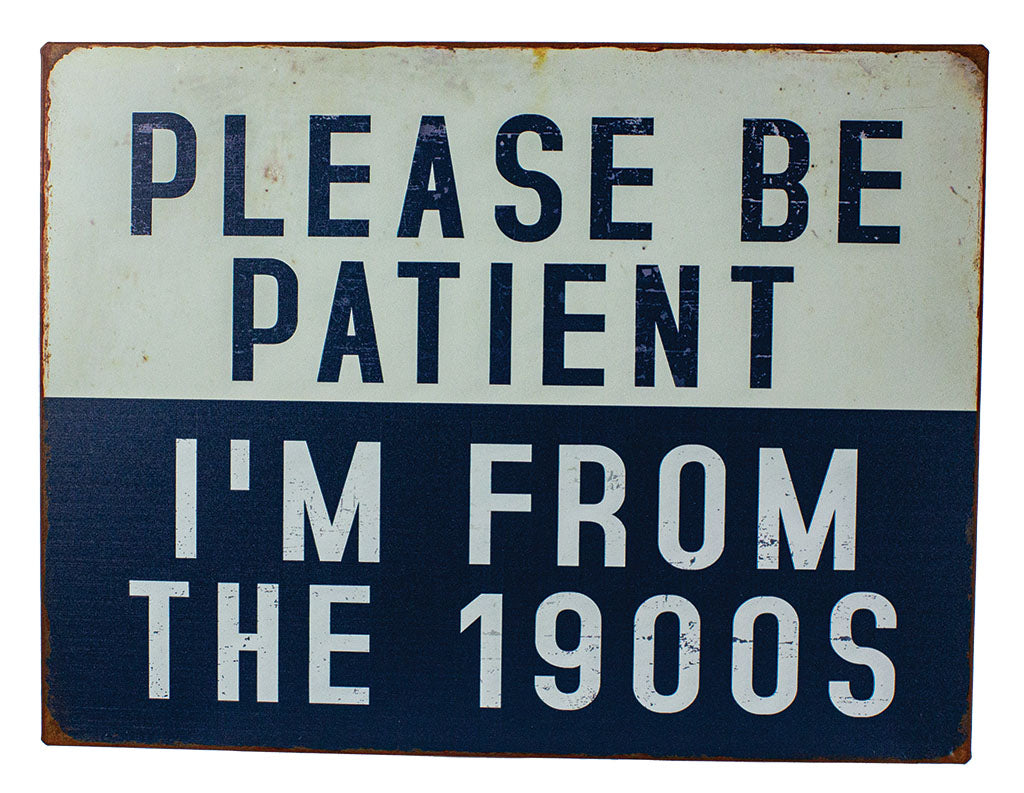 Please Be Patient