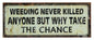 UT942 Weeding Sign