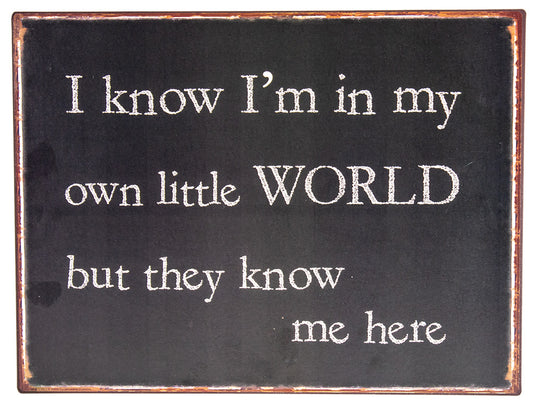 UT945 Own Little World Sign